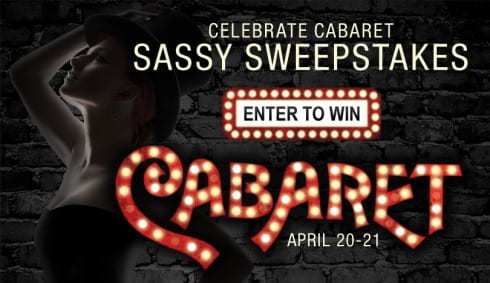 Celebrate Cabaret Sassy Sweepstakes - Enter to Win