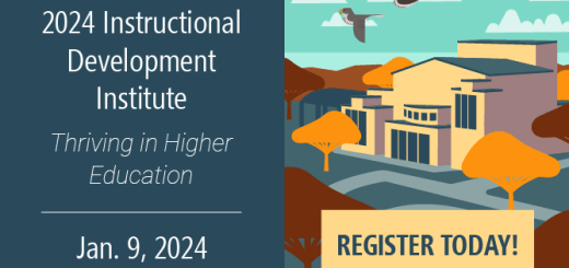 Register for the Instructional Development Institute. Jan. 9, 2024